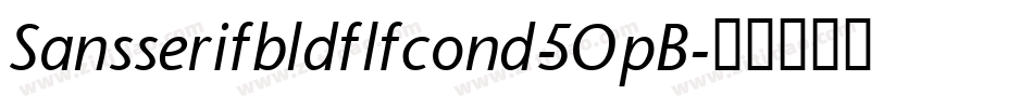 Sansserifbldflfcond-5OpB字体转换