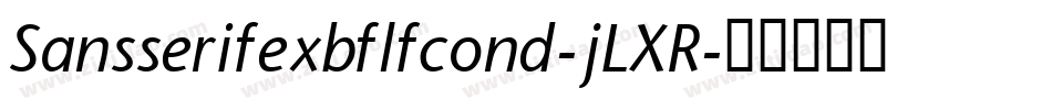 Sansserifexbflfcond-jLXR字体转换