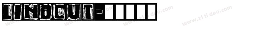 LINOCUT字体转换
