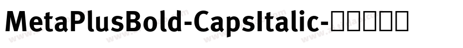 MetaPlusBold-CapsItalic字体转换