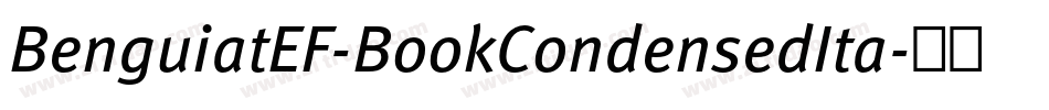 BenguiatEF-BookCondensedIta字体转换