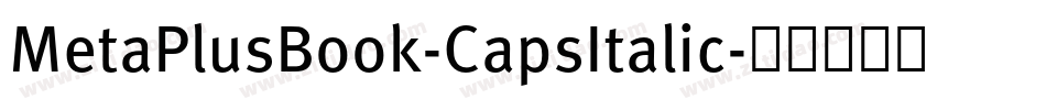 MetaPlusBook-CapsItalic字体转换