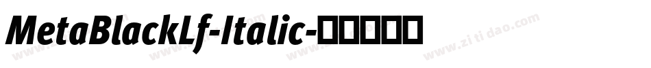 MetaBlackLf-Italic字体转换
