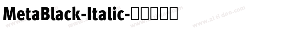 MetaBlack-Italic字体转换