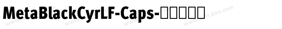 MetaBlackCyrLF-Caps字体转换