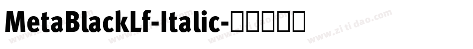 MetaBlackLf-Italic字体转换