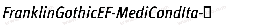 FranklinGothicEF-MediCondIta字体转换