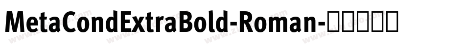 MetaCondExtraBold-Roman字体转换