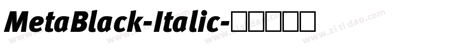 MetaBlack-Italic字体转换