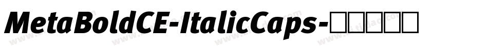 MetaBoldCE-ItalicCaps字体转换