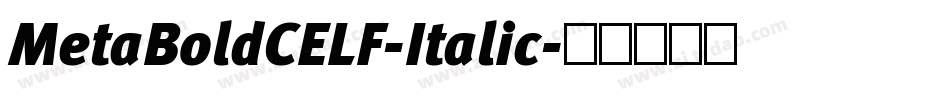 MetaBoldCELF-Italic字体转换