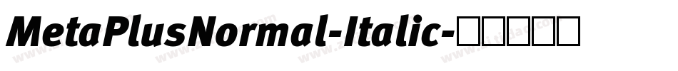 MetaPlusNormal-Italic字体转换