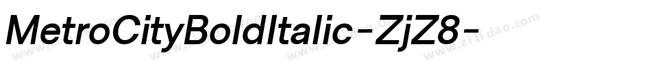 MetroCityBoldItalic-ZjZ8字体转换