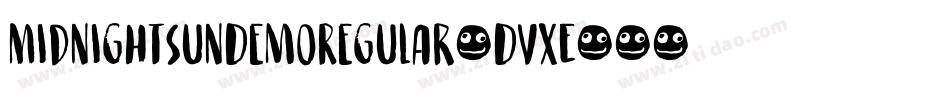 MidnightSunDemoRegular-DvxE字体转换 MidnightSunDemoRegular-DvxE字体转换