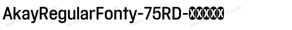 AkayRegularFonty-75RD字体转换