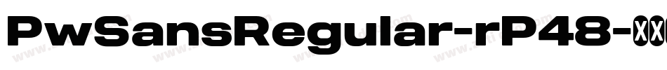 PwSansRegular-rP48字体转换