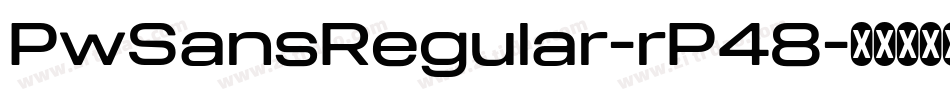 PwSansRegular-rP48字体转换