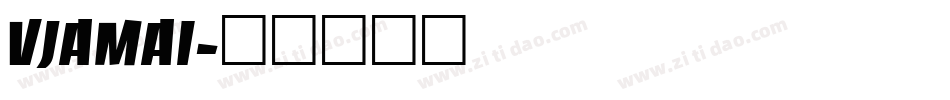 VJAMAI字体转换