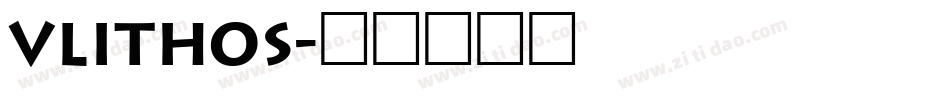 VLITHOS字体转换