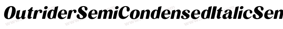 OutriderSemiCondensedItalicSemiCondensedItalic-vl9D字体转换 OutriderSemiCondensedItalicSemiCondensedItalic-vl9D字体转换