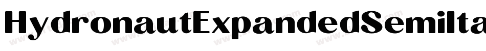 HydronautExpandedSemiItal-6YY0A字体转换 HydronautExpandedSemiItal-6YY0A字体转换