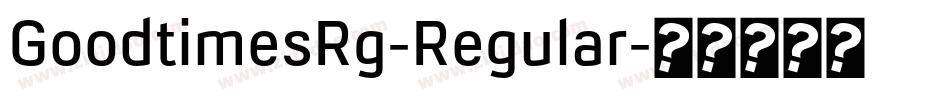 GoodtimesRg-Regular字体转换