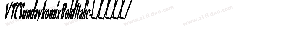 VTCSundaykomixBoldItalic字体转换