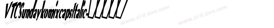 VTCSundaykomixcapsItalic字体转换