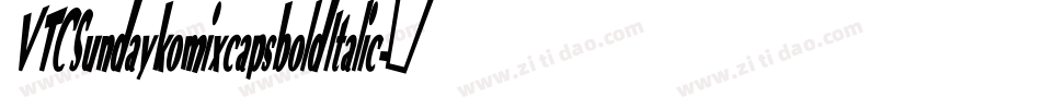 VTCSundaykomixcapsboldItalic字体转换