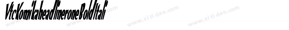 VtcKomikaheadlineroneBoldItalic-RA0e字体转换