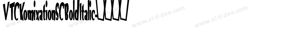 VTCKomixationSCBoldItalic字体转换