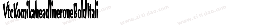 VtcKomikaheadlineroneBoldItalic-RA0e字体转换