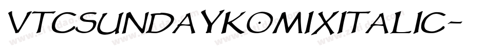 VTCSundaykomixItalic字体转换