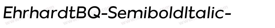 EhrhardtBQ-SemiboldItalic字体转换 EhrhardtBQ-SemiboldItalic字体转换
