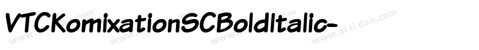 VTCKomixationSCBoldItalic字体转换