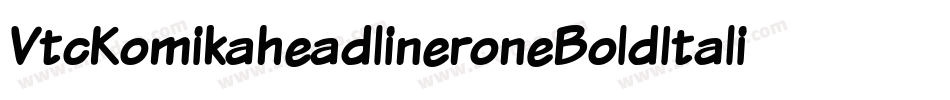 VtcKomikaheadlineroneBoldItalic-RA0e字体转换