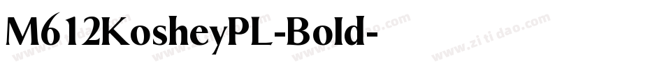 M612KosheyPL-Bold字体转换