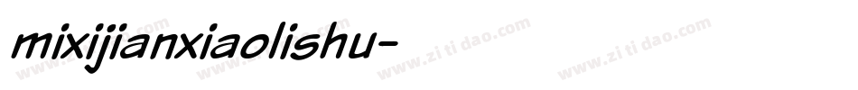 mixijianxiaolishu字体转换