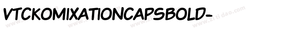 VTCKomixationCapsBold字体转换