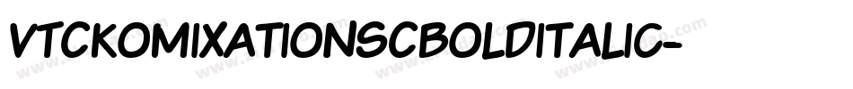 VTCKomixationSCBoldItalic字体转换