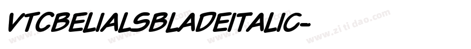 VTCBelialsBladeItalic字体转换