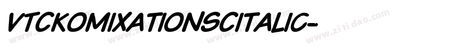 VTCKomixationSCItalic字体转换