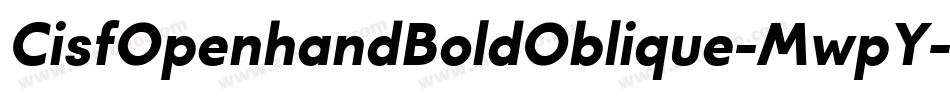 CisfOpenhandBoldOblique-MwpY字体转换
