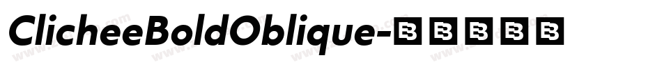 ClicheeBoldOblique字体转换