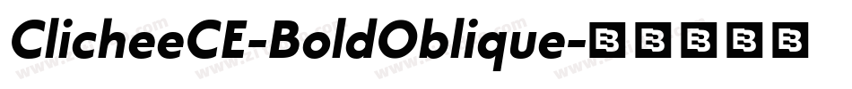 ClicheeCE-BoldOblique字体转换