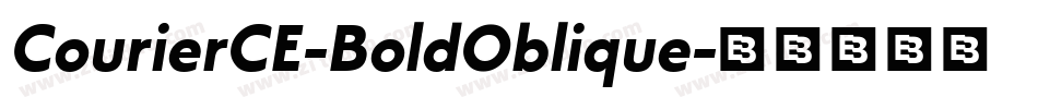 CourierCE-BoldOblique字体转换 CourierCE-BoldOblique字体转换
