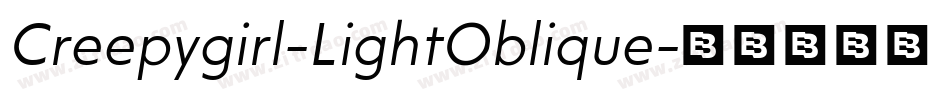 Creepygirl-LightOblique字体转换