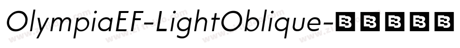 OlympiaEF-LightOblique字体转换 OlympiaEF-LightOblique字体转换