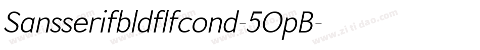 Sansserifbldflfcond-5OpB字体转换