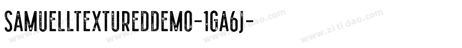 SamuellTexturedDemo-1Ga6j字体转换 SamuellTexturedDemo-1Ga6j字体转换